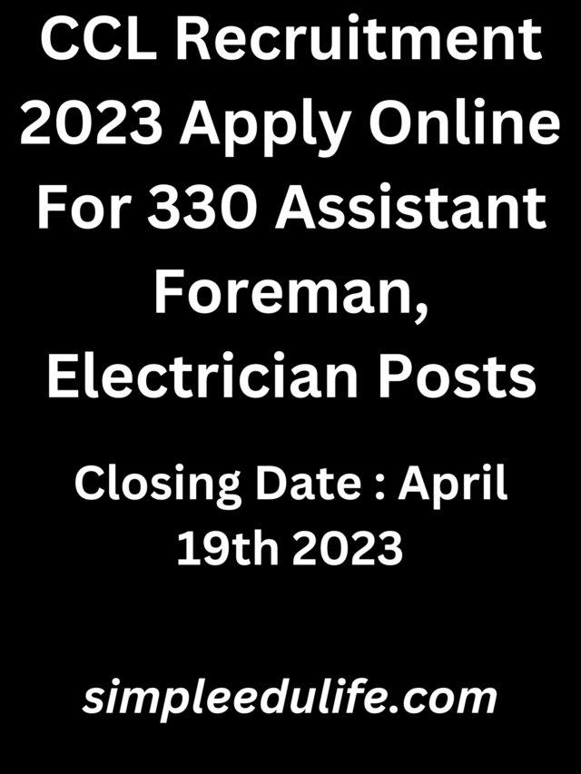 CCL Recruitment 2023 Apply Online For 330 Assistant Foreman, Electrician Posts