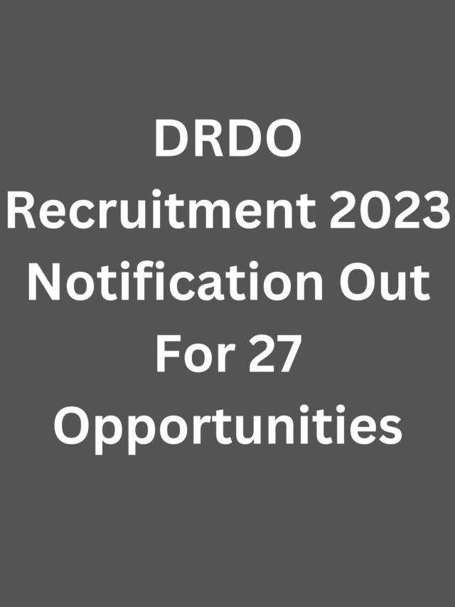 DRDO Recruitment 2023 Notification Out For 27 Opportunities