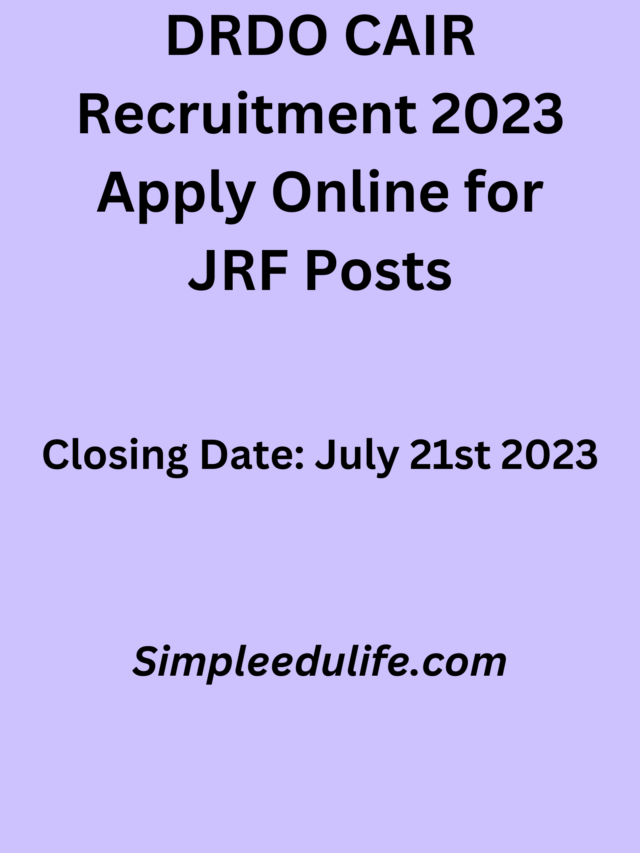 DRDO CAIR Recruitment 2023 Apply Online For JRF Posts