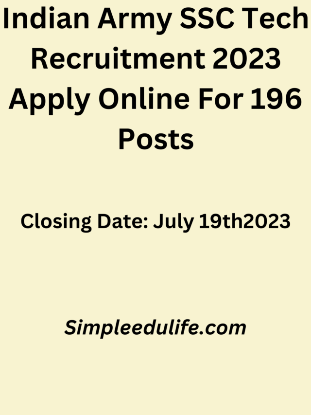 Indian Army SSC Tech Recruitment 2023 Apply Online For 196 Posts