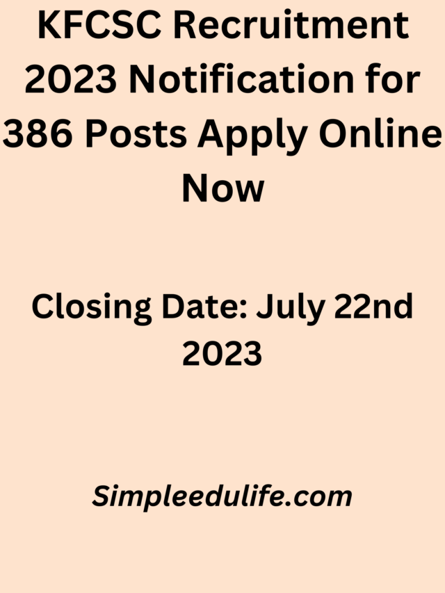 KFCSC Recruitment 2023 Notification For 386 Posts Apply Online Now